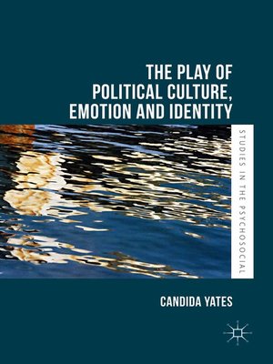 cover image of The Play of Political Culture, Emotion and Identity